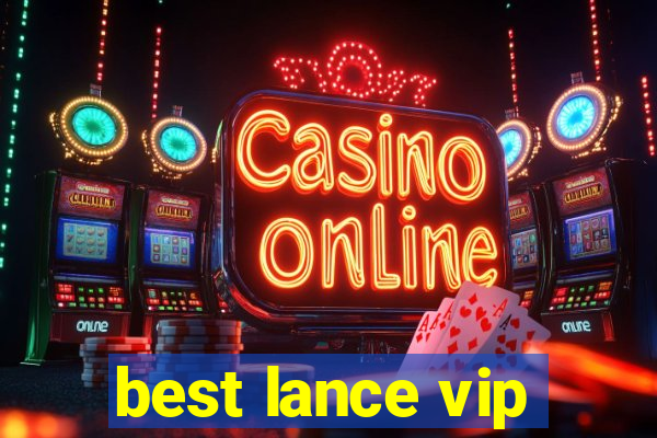 best lance vip